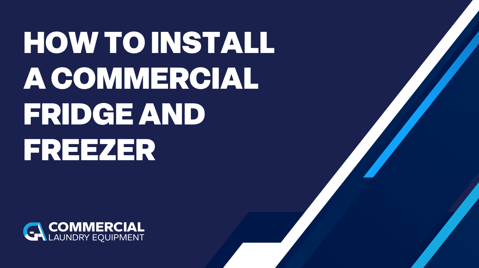 Guide to Installing a Commercial Fridge or Freezer GA Commercial